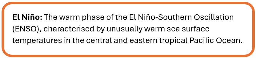 El Niño definition panel stating: “El Niño: The warm phase of the El Niño-Southern Oscillation (ENSO), characterised by unusually warm sea surface temperatures in the central and eastern tropical Pacific Ocean.”